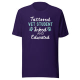 Vet Student - Inked and Educated Unisex T-shirt