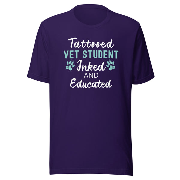 Vet Student - Inked and Educated Unisex T-shirt