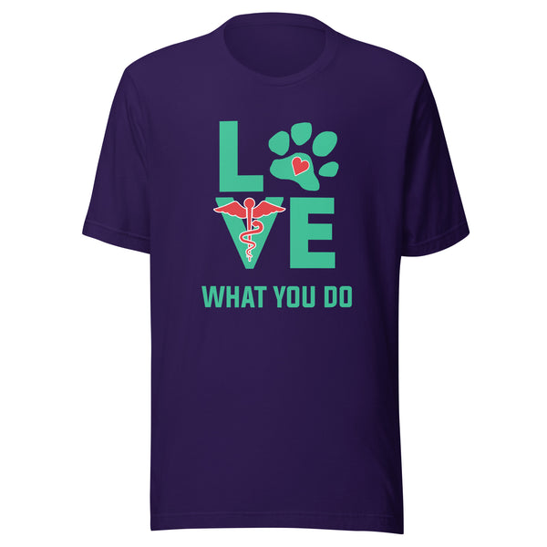 Love what you do Unisex T-shirt