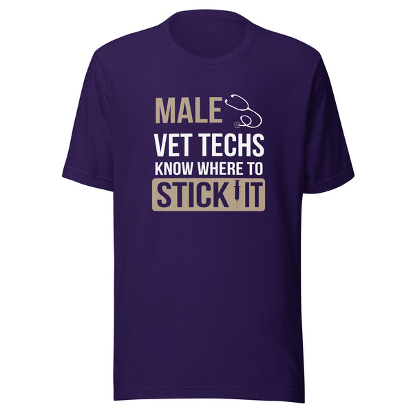 Male Vet Techs know where to stick it Unisex T-shirt