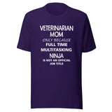 Veterinarian Mom Ninja Unisex T-shirt