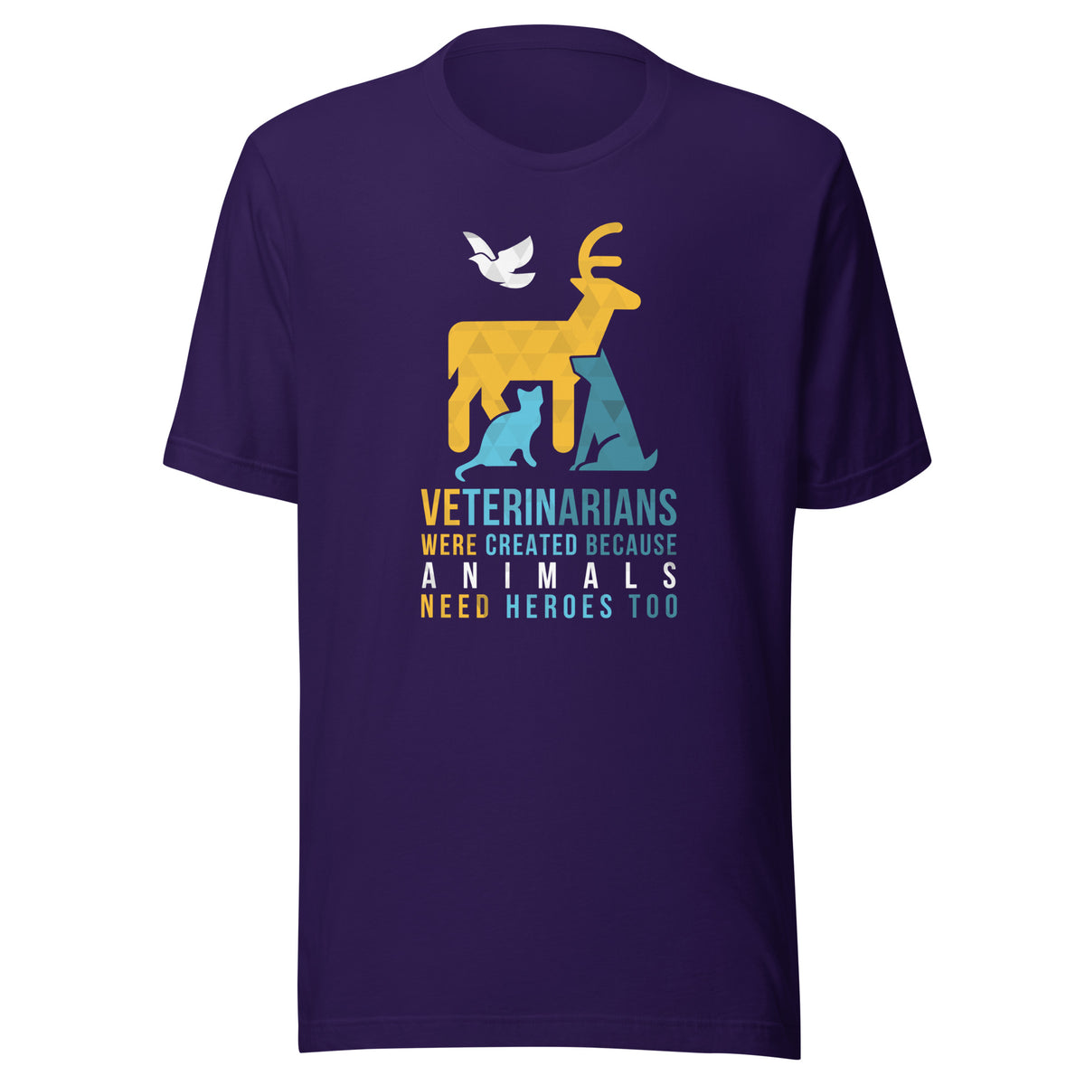 Veterinarians were created because animals need heroes too Unisex T-shirt