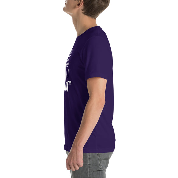 You had me at "woof" Unisex T-shirt