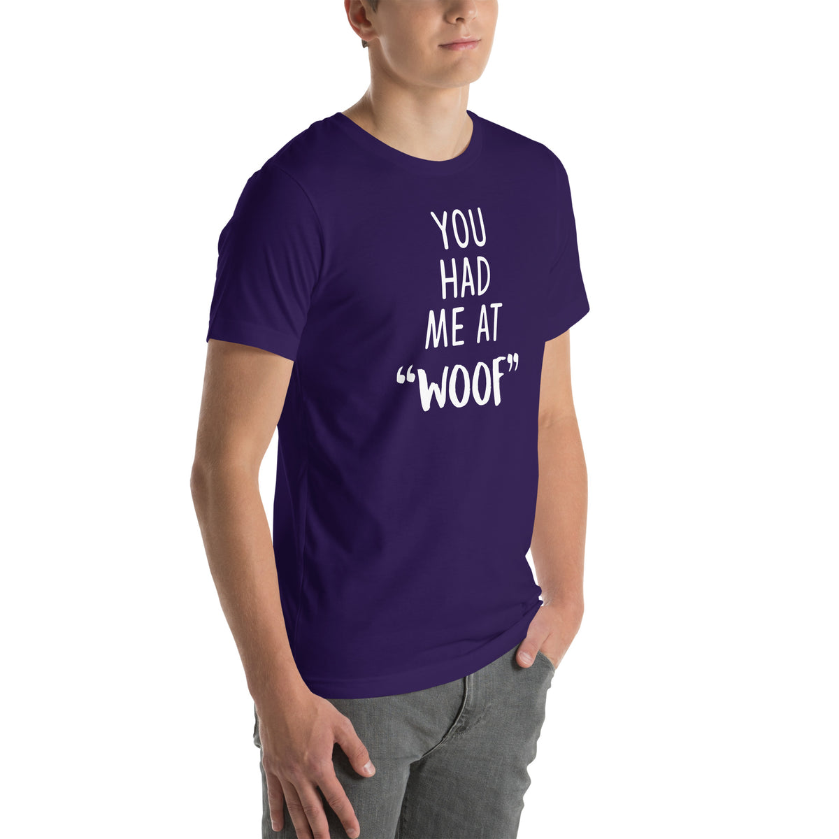 You had me at "woof" Unisex T-shirt