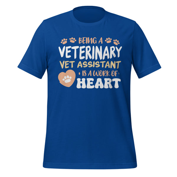 Vet Assistant, Work Of Heart Unisex T-shirt-I love Veterinary