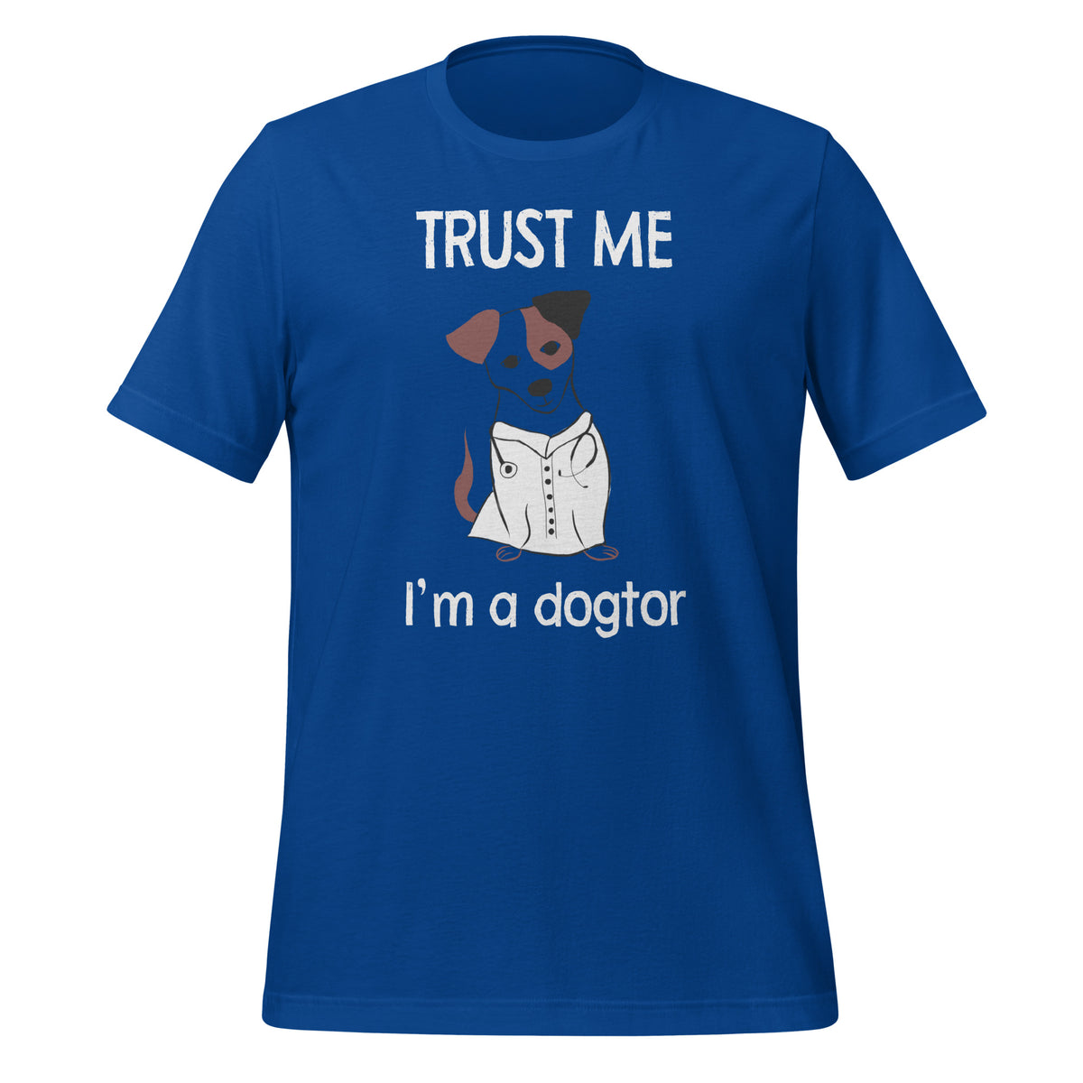 Trust me I'm a dogtor Unisex T-shirt-I love Veterinary