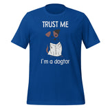Trust me I'm a dogtor Unisex T-shirt-I love Veterinary