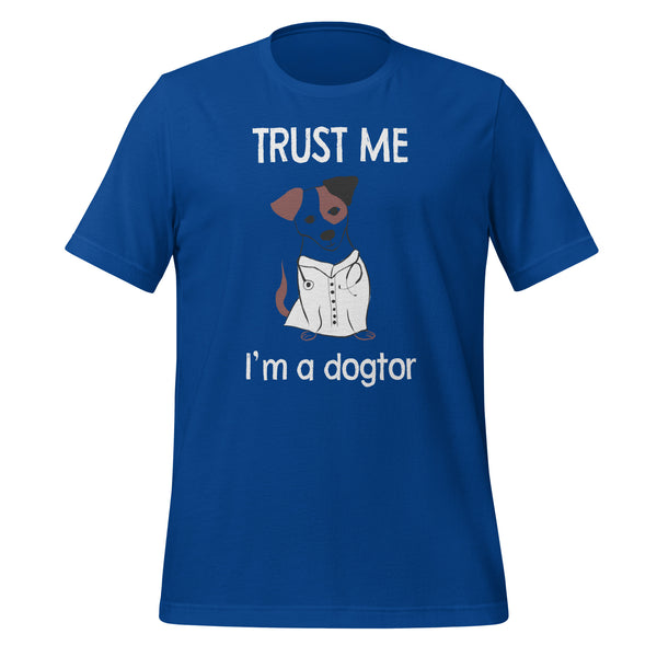 Trust me I'm a dogtor Unisex T-shirt-I love Veterinary