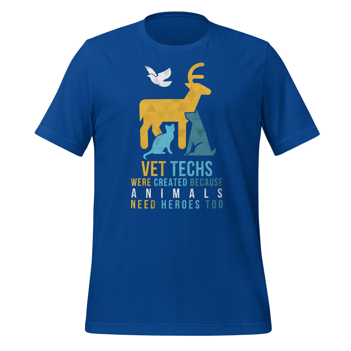 Vet Techs were created because animals need heroes too Unisex T-shirt-I love Veterinary