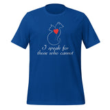 I speak for those who cannot Unisex T-shirt-I love Veterinary