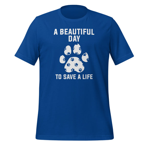 A beautiful day to save a life Unisex T-shirt-I love Veterinary
