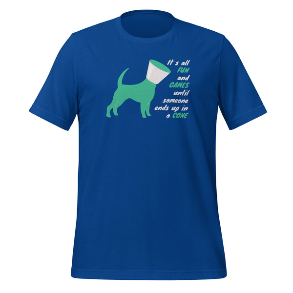 Until someone ends up in a cone Unisex T-shirt-I love Veterinary