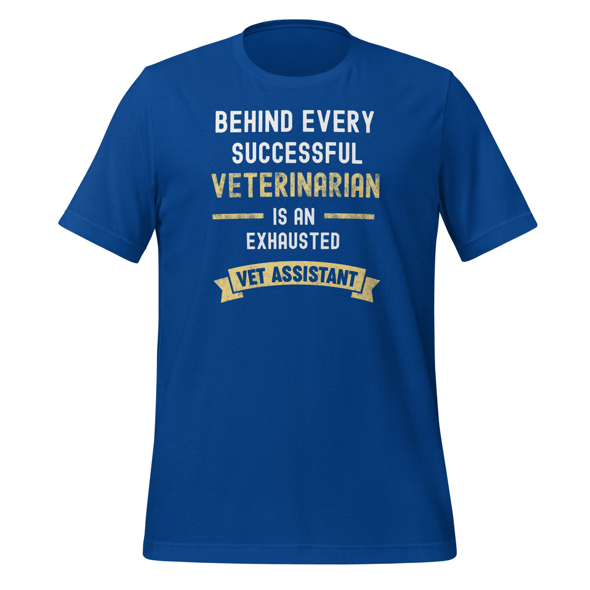 Successful Vet, Exhausted Vet Tech Unisex T-shirt-I love Veterinary