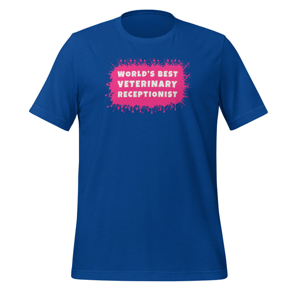 World's best veterinary receptionist color splash Unisex T-shirt-I love Veterinary