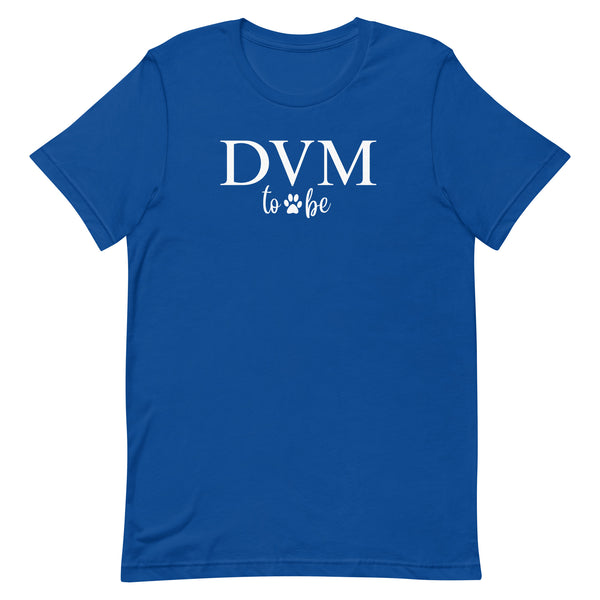 DVM to be Unisex T-shirt-I love Veterinary