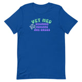 Vet Med because humans are gross Unisex T-shirt-I love Veterinary