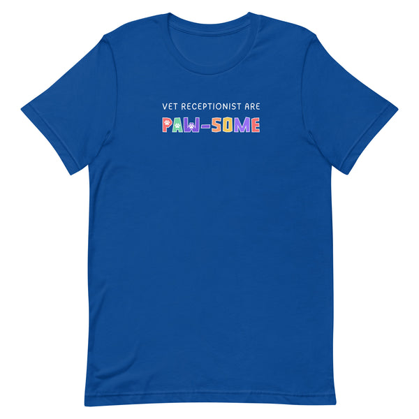 Vet receptionist are paw-some Unisex T-shirt-I love Veterinary