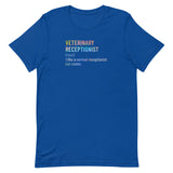 Veterinary receptionist definition Unisex T-shirt-I love Veterinary