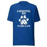 NOMV A beautiful day to save a life Unisex t-shirt