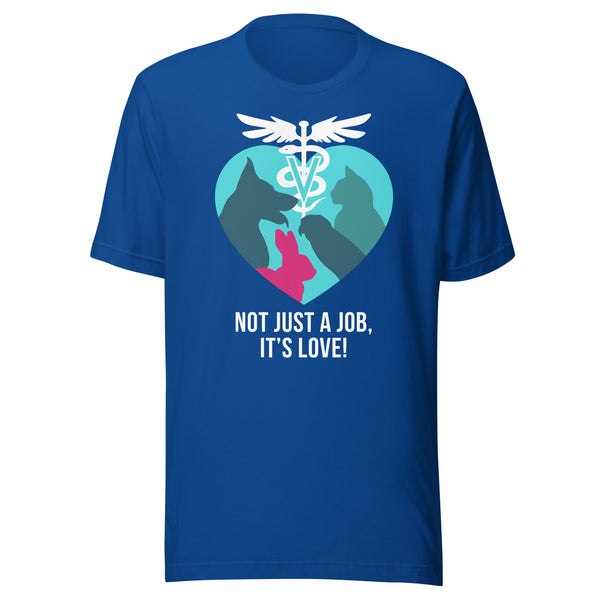Not just a job, it's love Unisex t-shirt