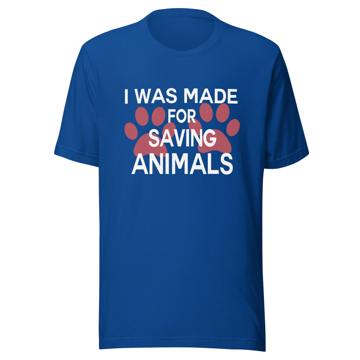 I was made for saving animals Unisex T-shirt