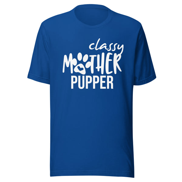 Classy mother pupper Unisex T-shirt