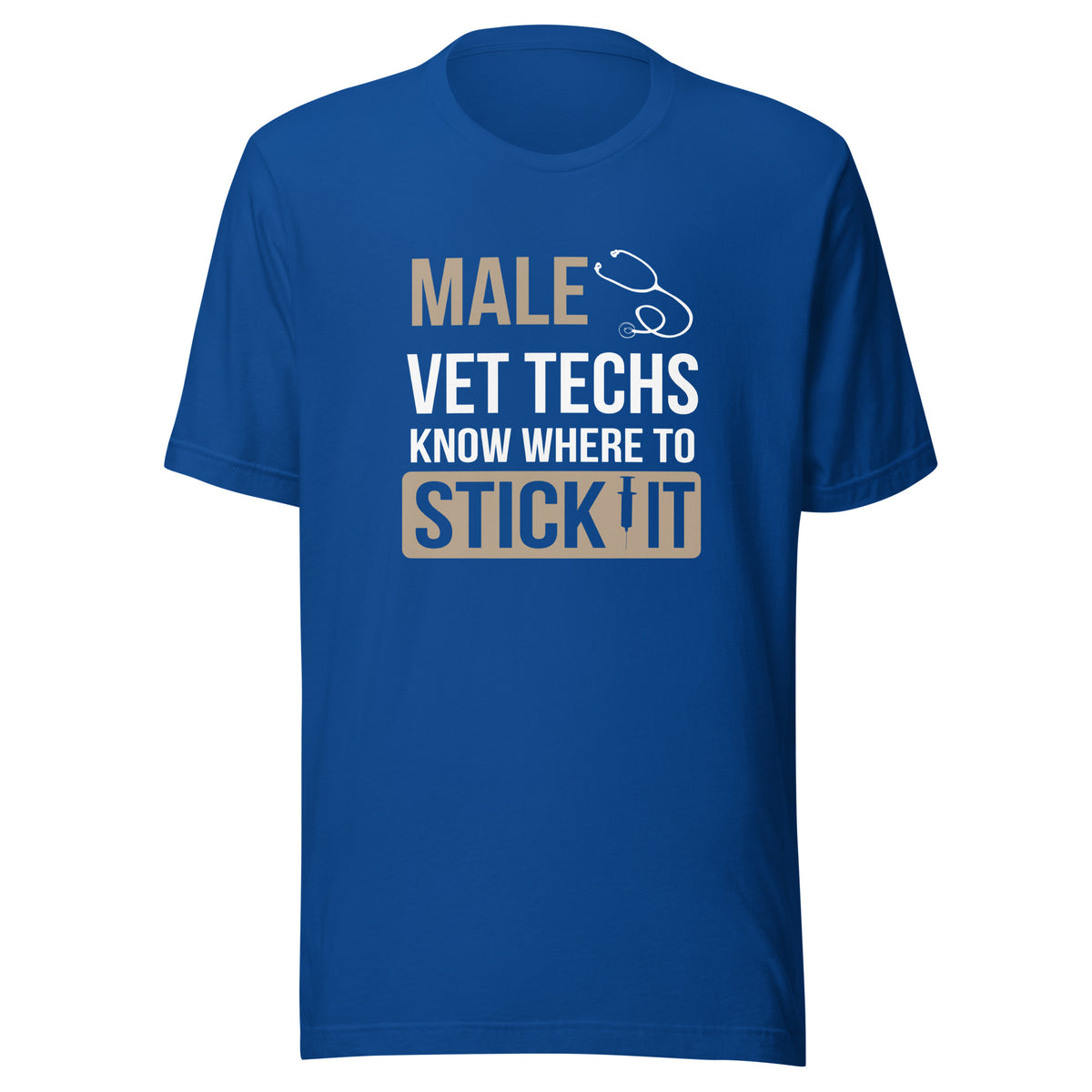 Male Vet Techs know where to stick it Unisex T-shirt