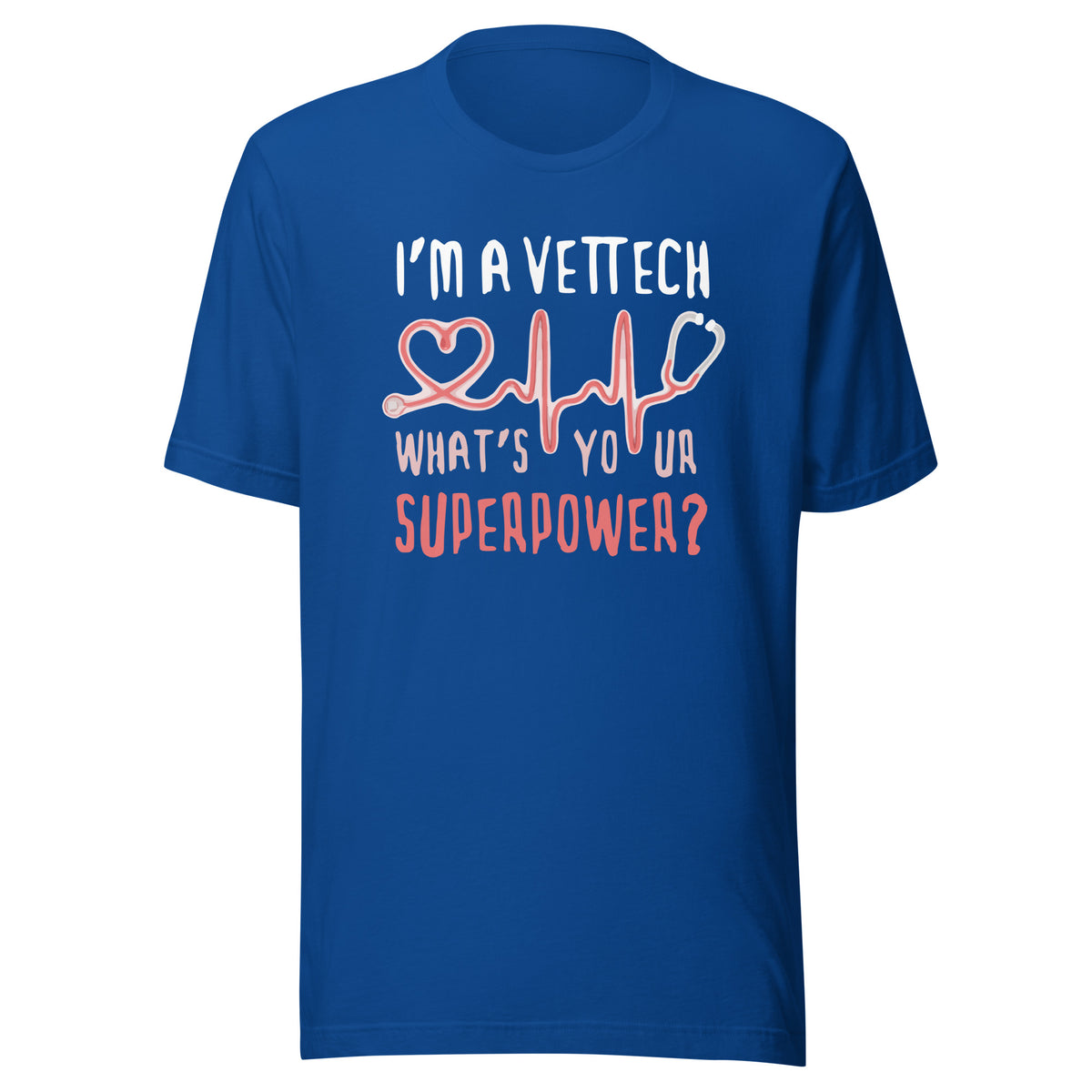 I'm a vet tech, what's your superpower? Unisex T-shirt