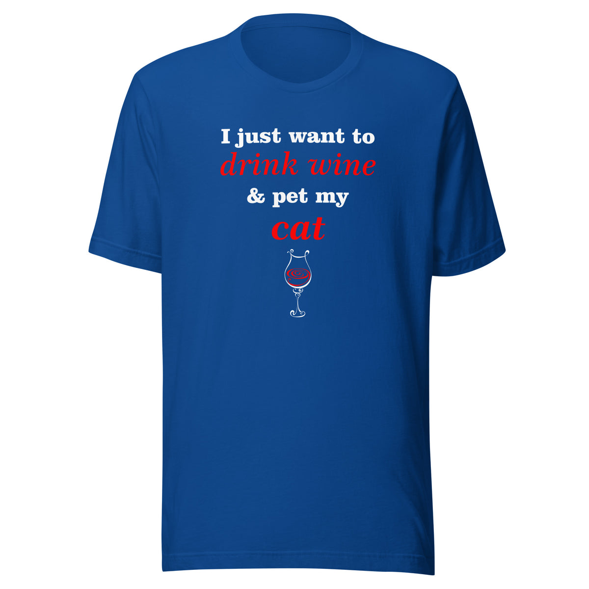 Drink wine and pet my cat Unisex T-shirt
