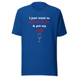 Drink wine and pet my cat Unisex T-shirt