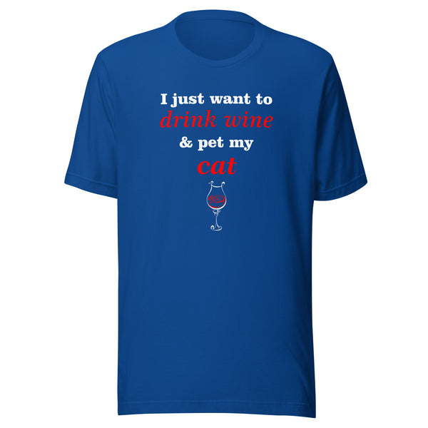 Drink wine and pet my cat Unisex T-shirt