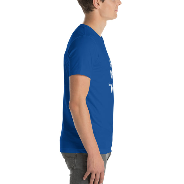 You had me at "woof" Unisex T-shirt