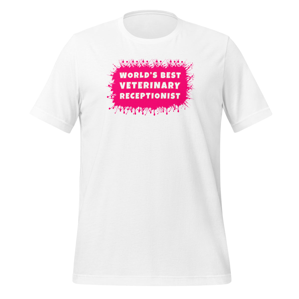 World's best veterinary receptionist color splash Unisex T-shirt-I love Veterinary