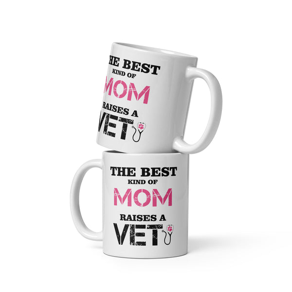 The best kind of Mom raises a Veterinarian White glossy mug-I love Veterinary