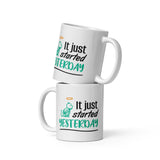 It just started yesterday White glossy mug-White Glossy Mug-I love Veterinary