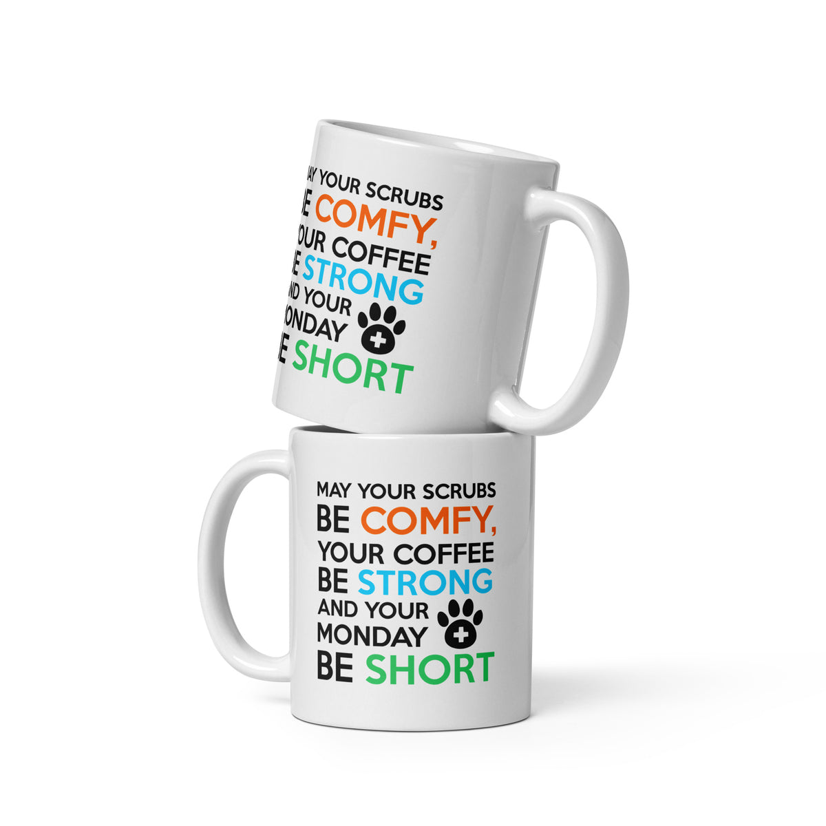 May your scrubs be Comfy White glossy mug-I love Veterinary