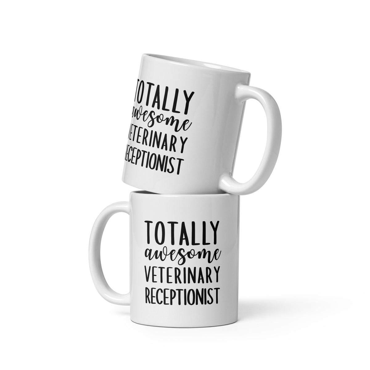 Totally awesome veterinary receptionist White glossy mug-I love Veterinary