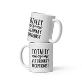 Totally awesome veterinary receptionist White glossy mug-I love Veterinary