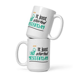 It just started yesterday White glossy mug-White Glossy Mug-I love Veterinary