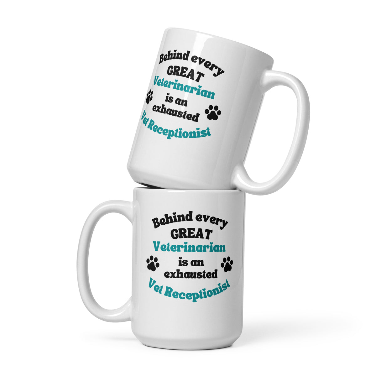 Behind every great veterinarian is an exhausted vet receptionist White glossy mug-I love Veterinary