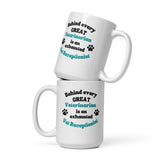 Behind every great veterinarian is an exhausted vet receptionist White glossy mug-I love Veterinary