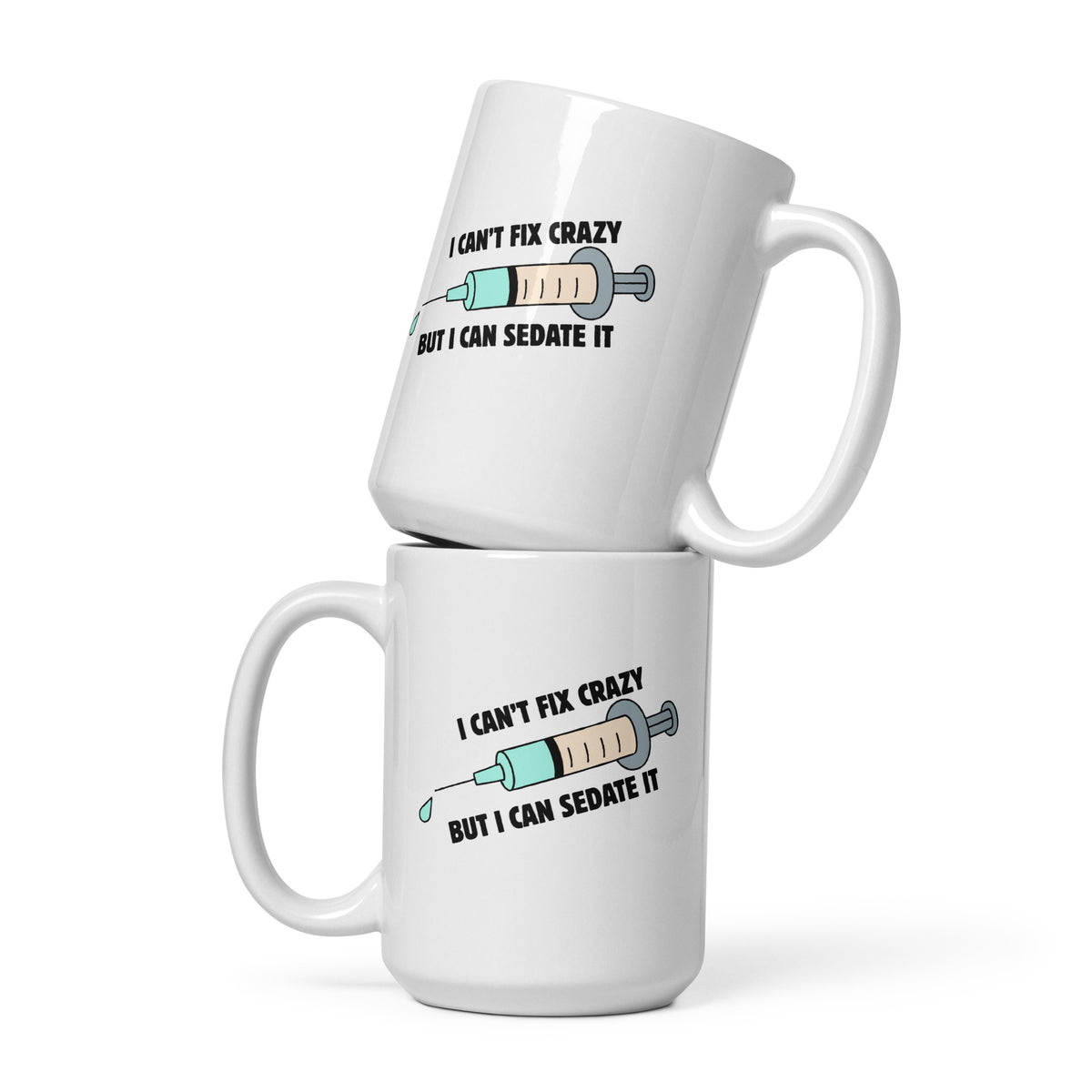 I can't fix crazy but I can sedate it White glossy mug-I love Veterinary