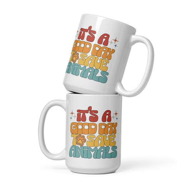 It's a good day to save animals White glossy mug-I love Veterinary