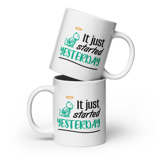 It just started yesterday White glossy mug-I love Veterinary