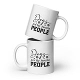 Dogs Are My Favorite People White glossy mug-I love Veterinary