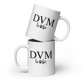DVM to be White glossy mug-I love Veterinary