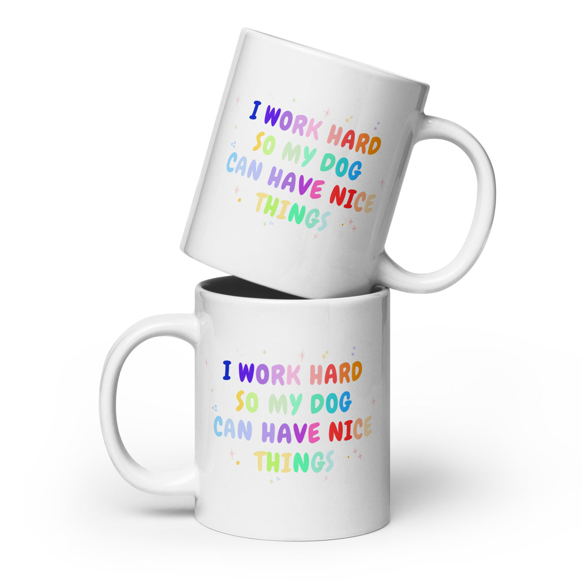 I work hard so my dog can have nice things White glossy mug-I love Veterinary