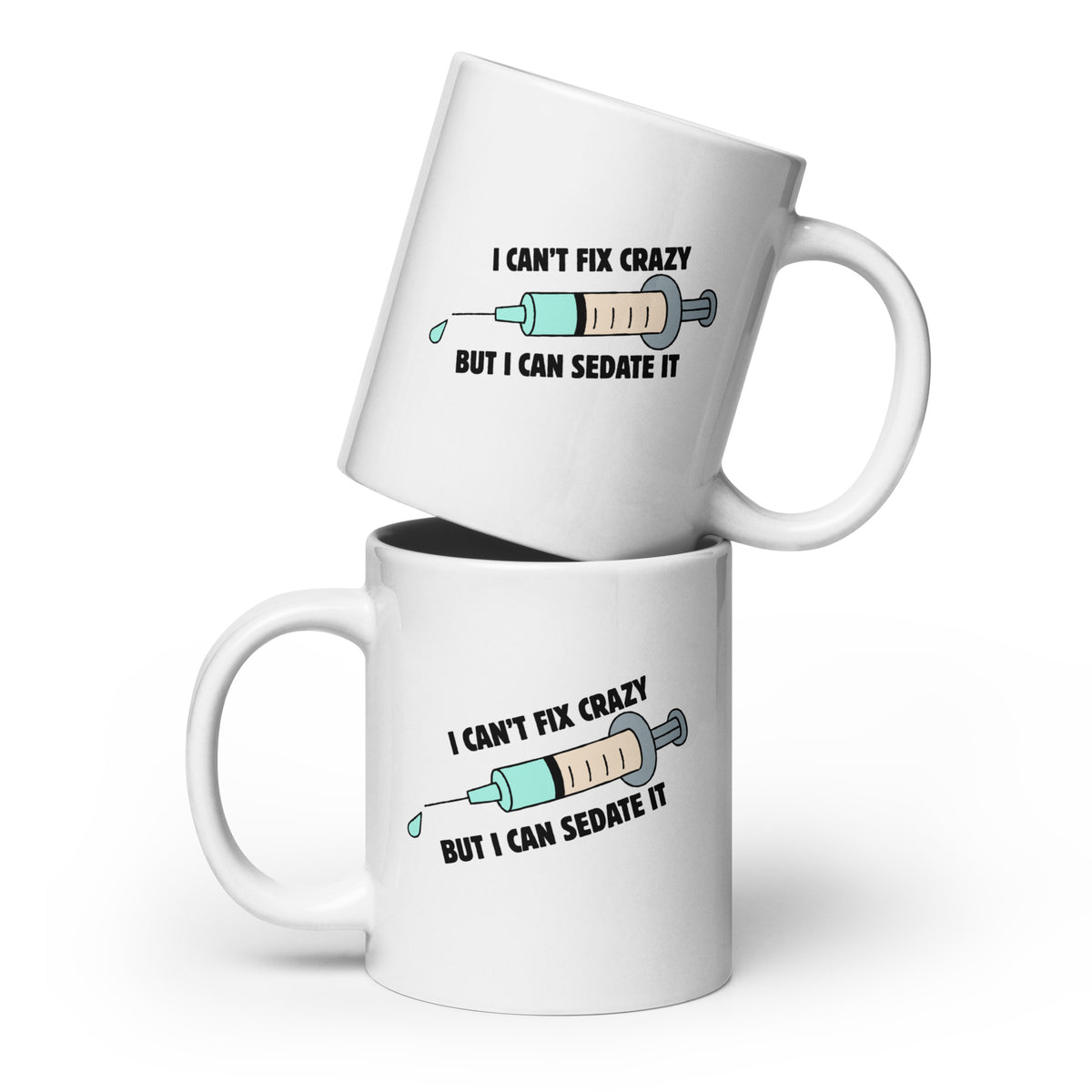 I can't fix crazy but I can sedate it White glossy mug-I love Veterinary