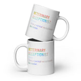 Veterinary receptionist definition White glossy mug-I love Veterinary