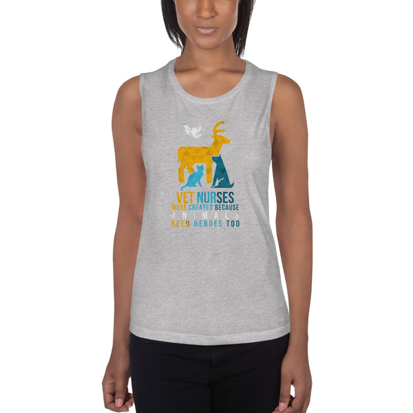 Vet nurses were created because animals need heroes too Women's Tank Top-Women's Flowy Muscle Tank | Bella + Canvas 8803-I love Veterinary